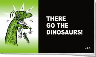 There Go The Dinosaurs